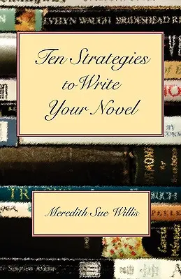 Desať stratégií na písanie románu - Ten Strategies to Write Your Novel