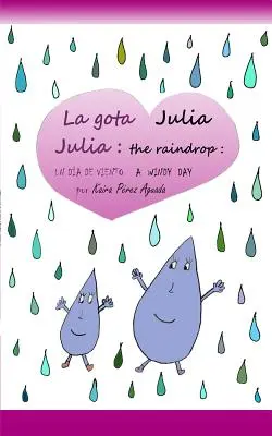 Dažďová kvapka Julia / La Gota Julia: Veterný deň / Un Da de Viento - Julia the Raindrop / La Gota Julia: A Windy Day / Un Da de Viento