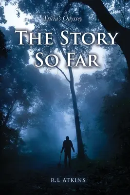 Triciina odysea: Doterajší príbeh - Tricia's Odyssey: The Story So Far