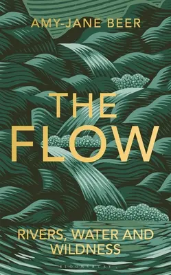 The Flow (Prúdenie): Sólo sa môže stať súčasťou života: Rieky, voda a divočina - The Flow: Rivers, Water and Wildness