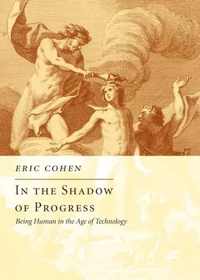 V tieni pokroku: Byť človekom vo veku technológií - In the Shadow of Progress: Being Human in the Age of Technology
