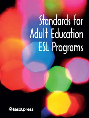 Štandardy pre vzdelávacie programy ESL pre dospelých - Standards for Adult Education ESL Programs