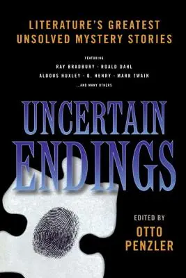 Neisté konce: Najväčšie nevyriešené záhadné príbehy v literatúre - Uncertain Endings: Literature's Greatest Unsolved Mystery Stories