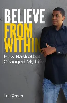 Veriť zvnútra: Ako mi basketbal zmenil život - Believe From Within: How Basketball Changed My Life