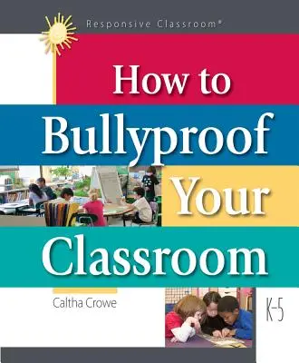 Ako sa brániť šikanovaniu v triede - How to Bullyproof Your Classroom