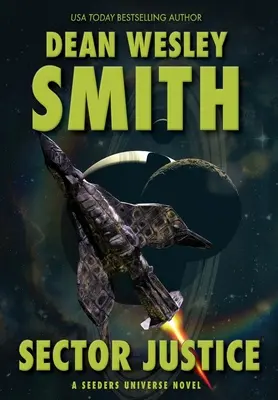 Sektorová spravodlivosť: A Seeders Universe Novel - Sector Justice: A Seeders Universe Novel