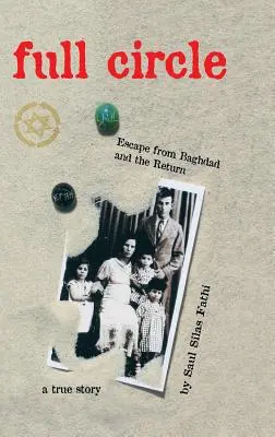Plný kruh: Útek z Bagdadu a návrat - Full Circle: Escape from Baghdad and the Return
