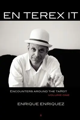 En Terex It: Stretnutia okolo tarotu: Vydanie: 1. zväzok - En Terex It: Encounters Around Tarot: Volume 1