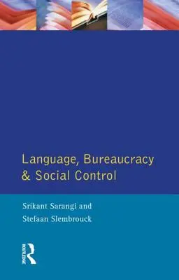 Jazyk, byrokracia a sociálna kontrola - Language, Bureaucracy and Social Control