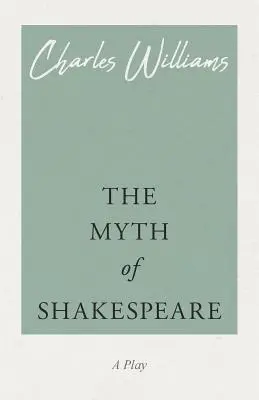 Mýtus o Shakespearovi - The Myth of Shakespeare