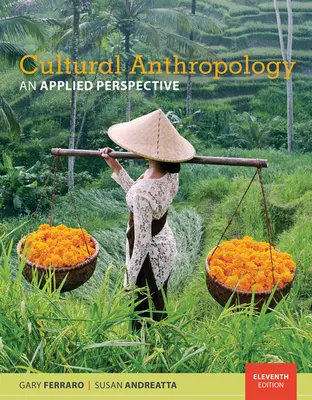 Kultúrna antropológia: Aplikovaná perspektíva - Cultural Anthropology: An Applied Perspective