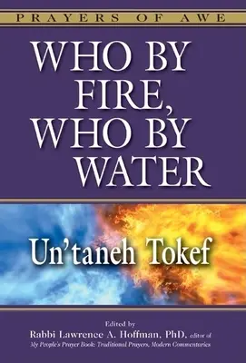 Kto ohňom, kto vodou: Un'taneh Tokef - Who by Fire, Who by Water: Un'taneh Tokef
