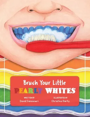 Vyčistite si svoje malé perličky - Brush Your Little Pearly Whites