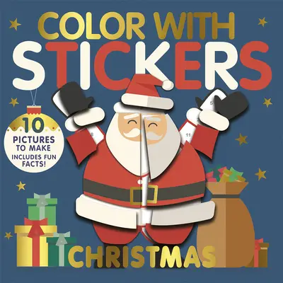 Vyfarbi s nálepkami: Vianoce: Vytvorte 10 obrázkov s nálepkami! - Color with Stickers: Christmas: Create 10 Pictures with Stickers!