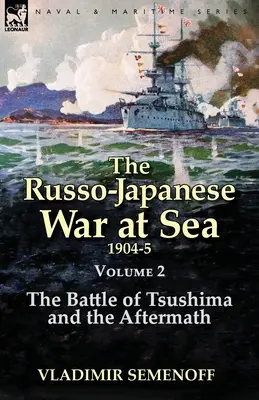 Rusko-japonská vojna na mori 2. diel: Bitka pri Cušime a jej následky - The Russo-Japanese War at Sea Volume 2: The Battle of Tsushima and the Aftermath