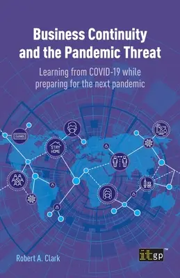 Kontinuita podnikania a hrozba pandémie: Poučenie z COVID-19 a zároveň príprava na ďalšiu pandémiu - Business Continuity and the Pandemic Threat: Learning from COVID-19 while preparing for the next pandemic