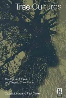 Kultúry stromov: Miesto stromov a stromy na ich mieste - Tree Cultures: The Place of Trees and Trees in Their Place