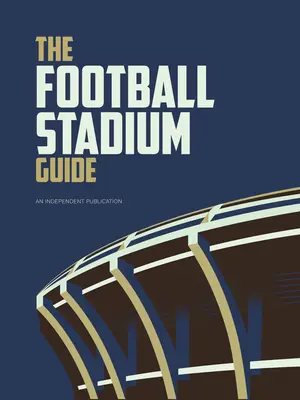 Sprievodca po futbalových štadiónoch - The Football Stadium Guide