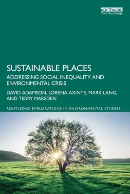 Udržateľné miesta: Udržateľné miesta: riešenie sociálnej nerovnosti a environmentálnej krízy - Sustainable Places: Addressing Social Inequality and Environmental Crisis