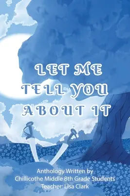 Dovoľte mi, aby som vám o tom porozprával - Let Me Tell You About It