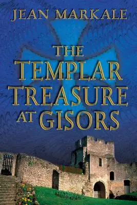 Poklad templárov v Gisors - The Templar Treasure at Gisors
