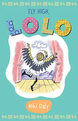 Lietaj vysoko, Lolo - Fly High, Lolo