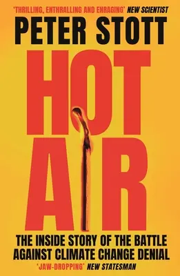Horúci vzduch: Príbeh boja proti popieraniu klimatických zmien - Hot Air: The Inside Story of the Battle Against Climate Change Denial