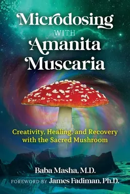 Mikrodávkovanie s Amanita Muscaria: Kreativita, liečenie a zotavenie s posvätnou hubou - Microdosing with Amanita Muscaria: Creativity, Healing, and Recovery with the Sacred Mushroom