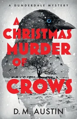 Vianočná vražda vrán: Dunderdaleova záhada - A Christmas Murder of Crows: A Dunderdale Mystery