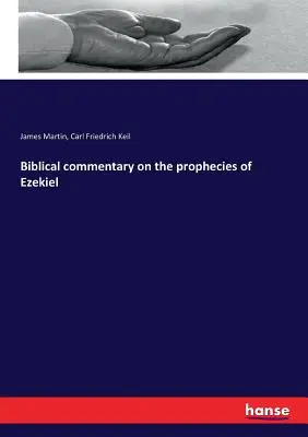 Biblický komentár k Ezechielovým proroctvám - Biblical commentary on the prophecies of Ezekiel