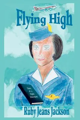 Lietanie vo výškach: Denník letušky - Flying High: Diary of a Flight Attendant