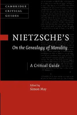 Nietzscheho kniha O genealógii morálky: Nietzscheho kniha: Kritický sprievodca - Nietzsche's on the Genealogy of Morality: A Critical Guide