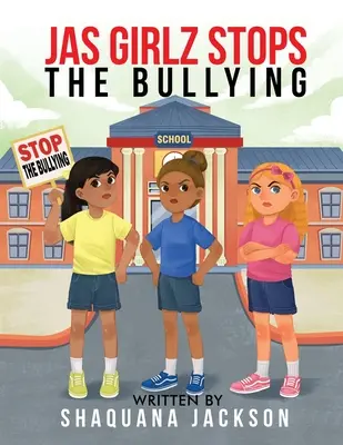 JAS GIRLZ Stop šikane - JAS GIRLZ Stop The Bullying