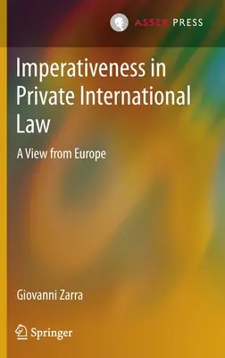 Imperativnosť v medzinárodnom práve súkromnom: Pohľad z Európy - Imperativeness in Private International Law: A View from Europe
