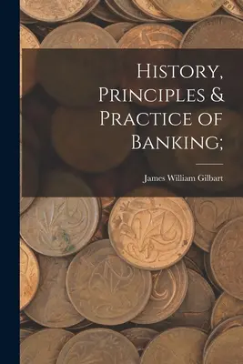 História, princípy a prax bankovníctva; - History, Principles & Practice of Banking;