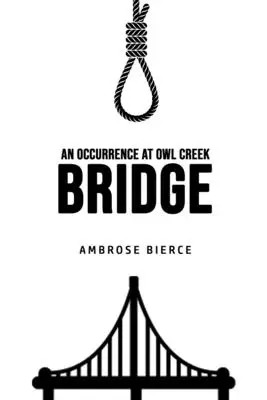 Udalosť na moste Owl Creek - An Occurrence at Owl Creek Bridge