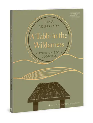 Stôl v divočine: A Study on God's Goodness (Štúdia o Božej dobrote) - A Table in the Wilderness: A Study on God's Goodness