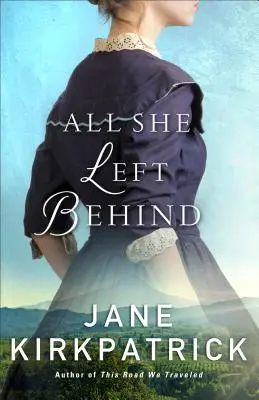 Všetko, čo zanechala za sebou - All She Left Behind