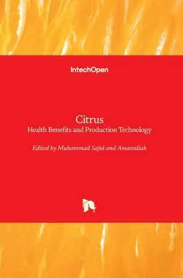 Citrusy: zdravotné výhody a technológia výroby - Citrus: Health Benefits and Production Technology