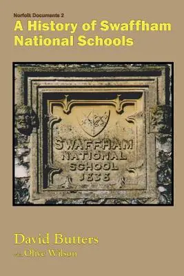 História národných škôl vo Swaffhame - A History of Swaffham National Schools