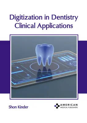 Digitalizácia v zubnom lekárstve: Klinické aplikácie - Digitization in Dentistry: Clinical Applications