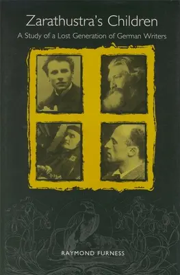 Zarathustrove deti: Štúdia o stratenej generácii nemeckých spisovateľov - Zarathustra's Children: A Study of a Lost Generation of German Writers