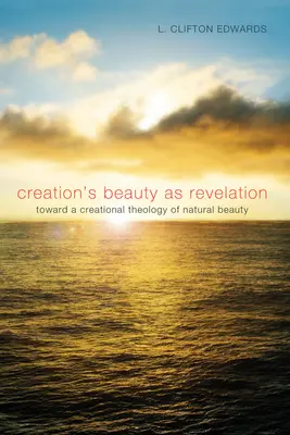 Krása stvorenia ako zjavenie - Creation's Beauty as Revelation