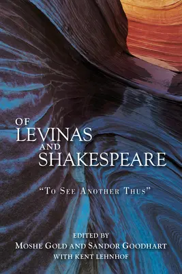 O Levinasovi a Shakespearovi: Takto vidieť iného - Of Levinas and Shakespeare: To See Another Thus