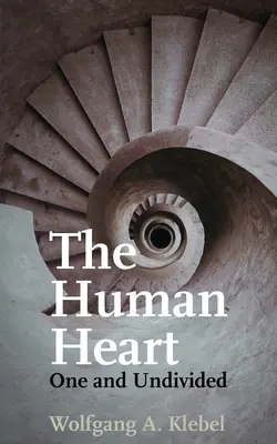Ľudské srdce, jedno a nerozdelené - The Human Heart, One and Undivided