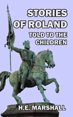 Príbehy Rolanda rozprávané deťom - Stories of Roland Told to the Children