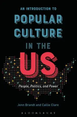 Úvod do populárnej kultúry v USA: ľudia, politika a moc - An Introduction to Popular Culture in the Us: People, Politics, and Power