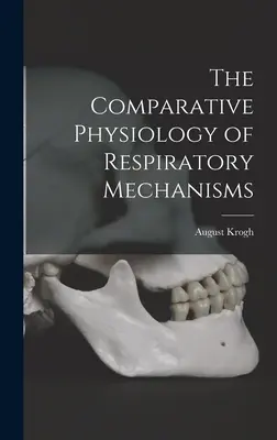 Porovnávacia fyziológia dýchacích mechanizmov - The Comparative Physiology of Respiratory Mechanisms