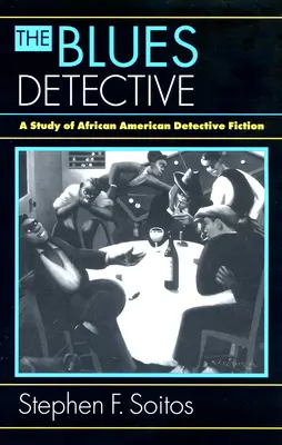 Bluesový detektív: Štúdia o afroamerickej detektívnej literatúre - The Blues Detective: A Study of African American Detective Fiction