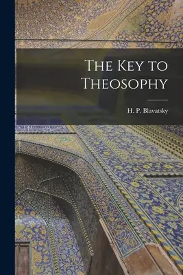 Kľúč k teozofii - The Key to Theosophy